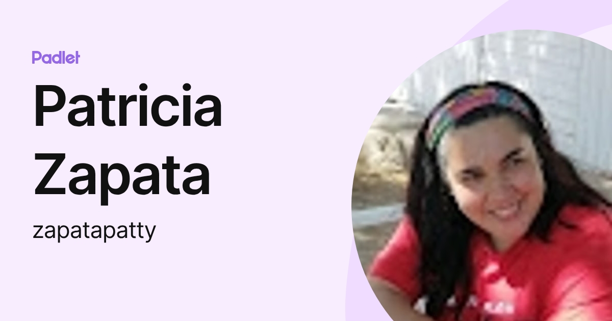 Patricia Zapata (zapatapatty) profile | Padlet