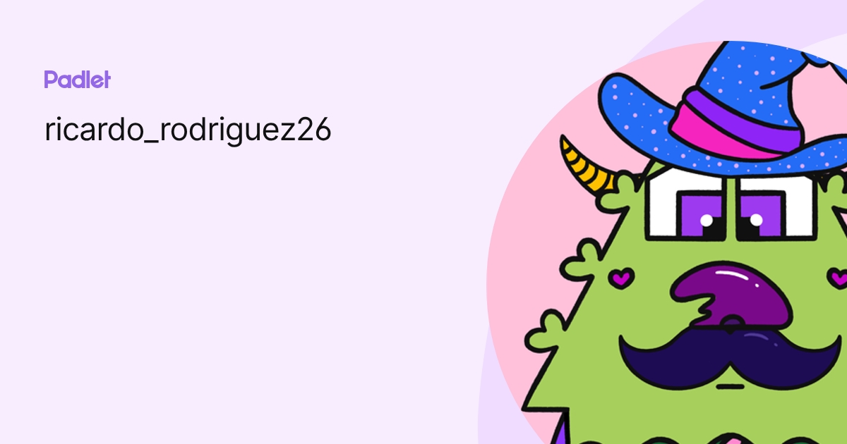 ricardo_rodriguez26 profile | Padlet
