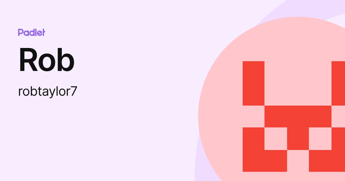 Rob (robtaylor7) profile | Padlet