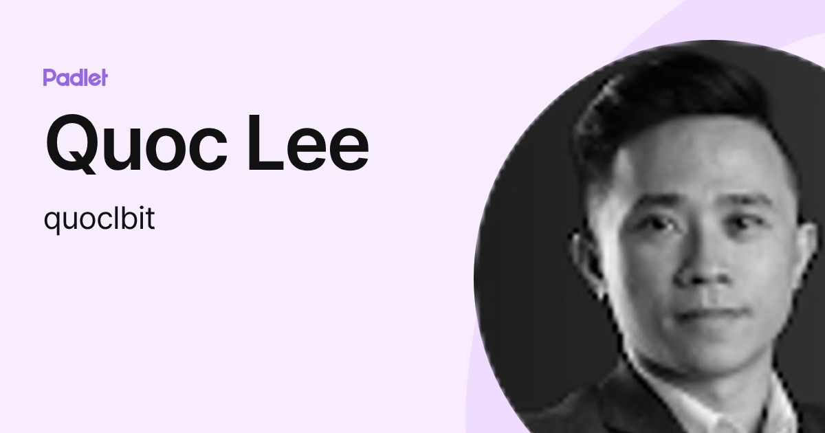 Quoc Lee (quoclbit) profile | Padlet
