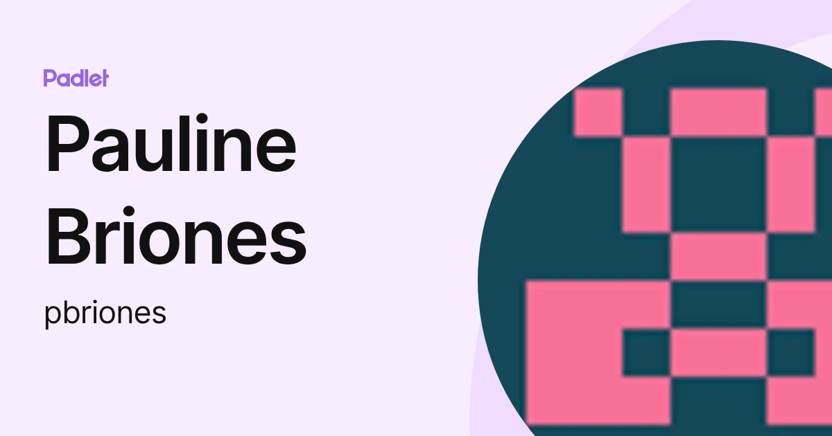 Pauline Briones (pbriones) profile | Padlet