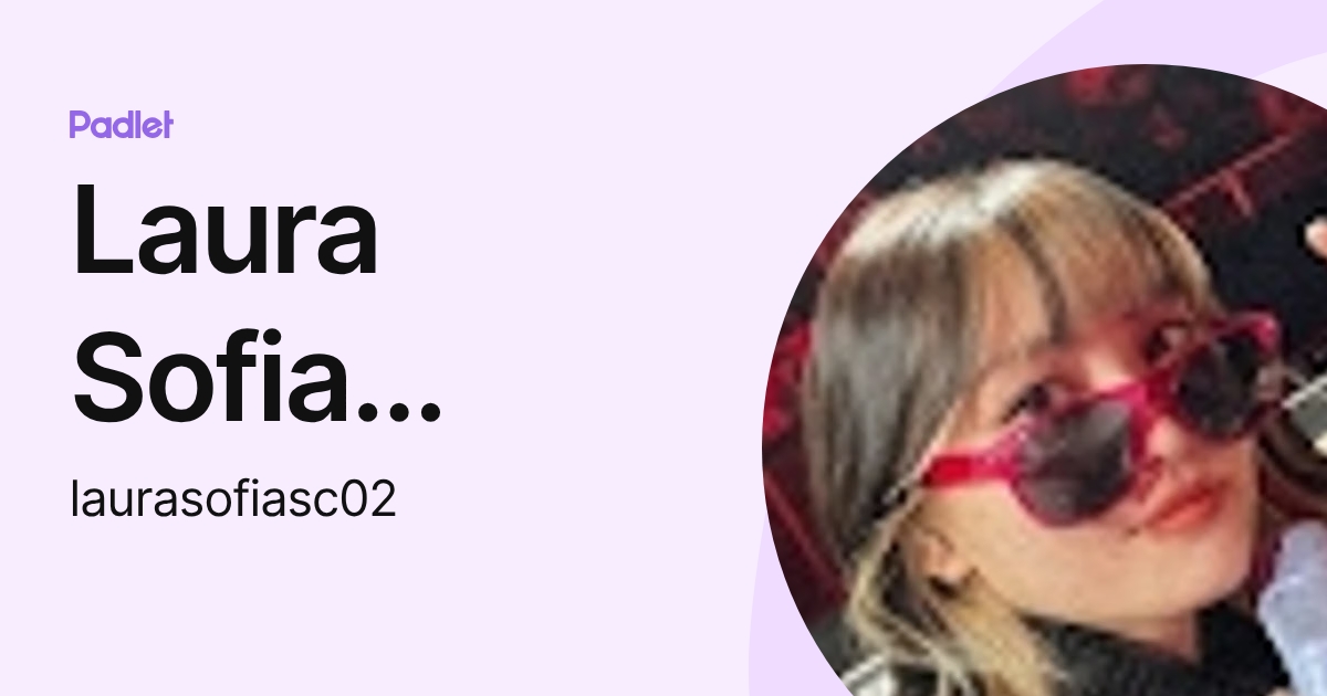 Laura Sofia Sanchez Cano (laurasofiasc02) profile | Padlet