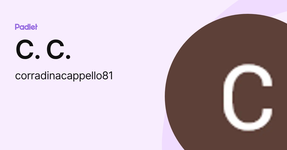 C. C. (corradinacappello81) profile | Padlet