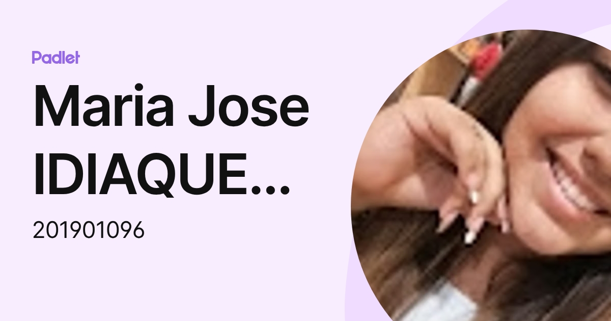 Maria Jose IDIAQUEZ LUJAN (201901096) profile | Padlet
