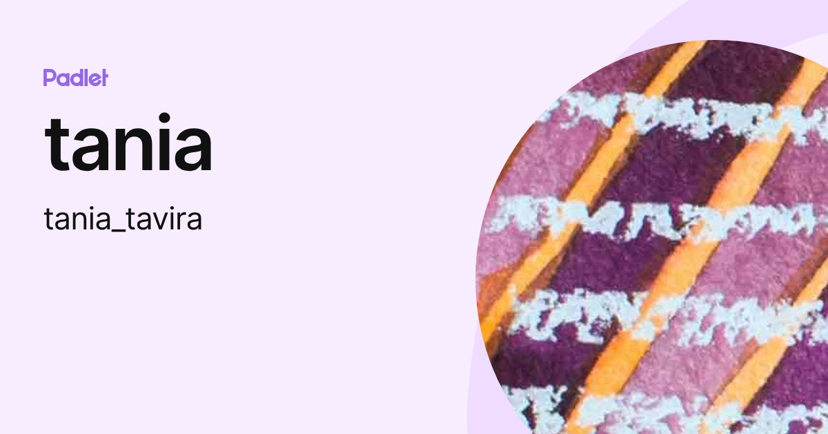 tania (tania_tavira) profile | Padlet