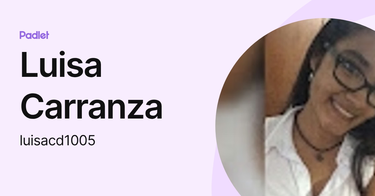 Luisa Carranza (luisacd1005) profile | Padlet