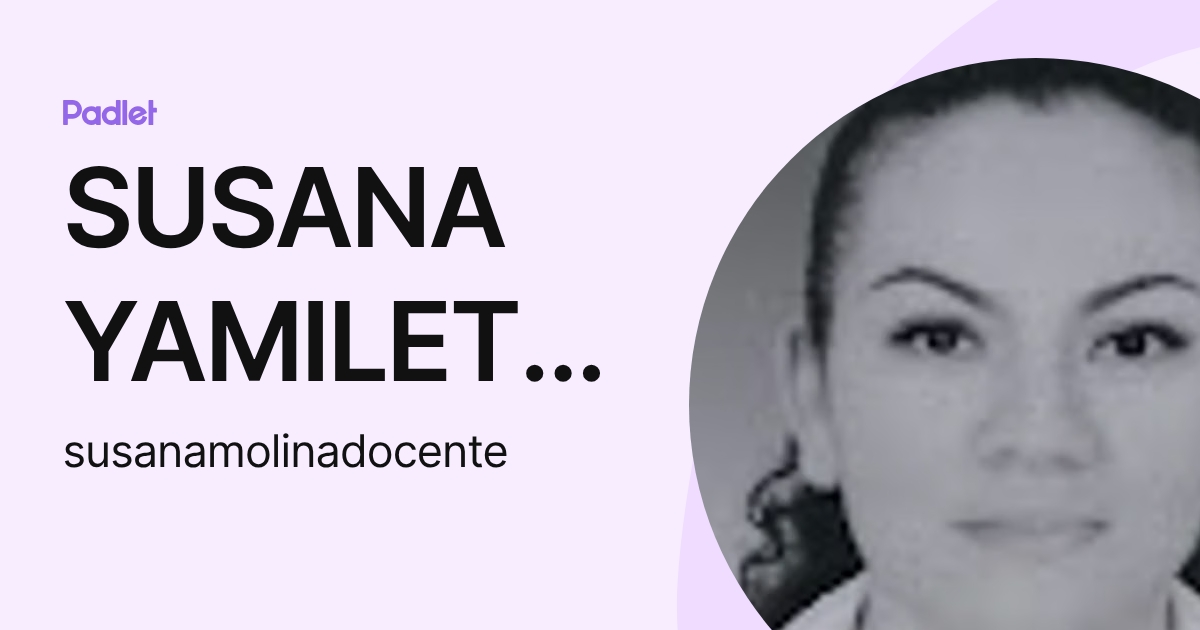SUSANA YAMILETH MOLINA DE HERNÁNDEZ (susanamolinadocente) profile | Padlet
