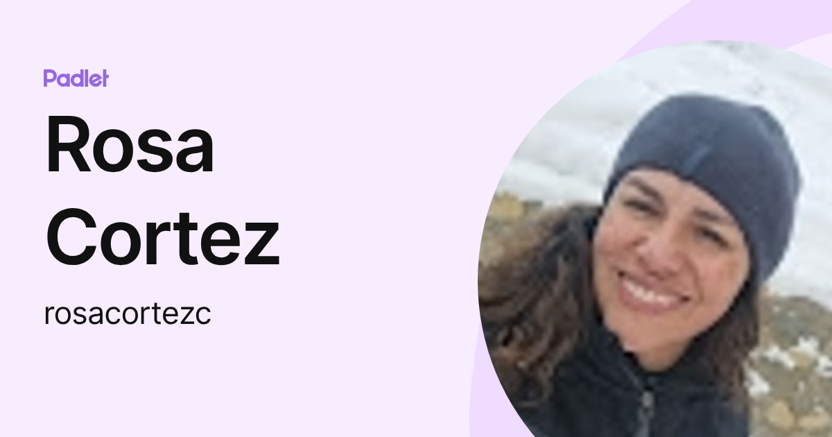 Rosa Cortez (rosacortezc) profile | Padlet