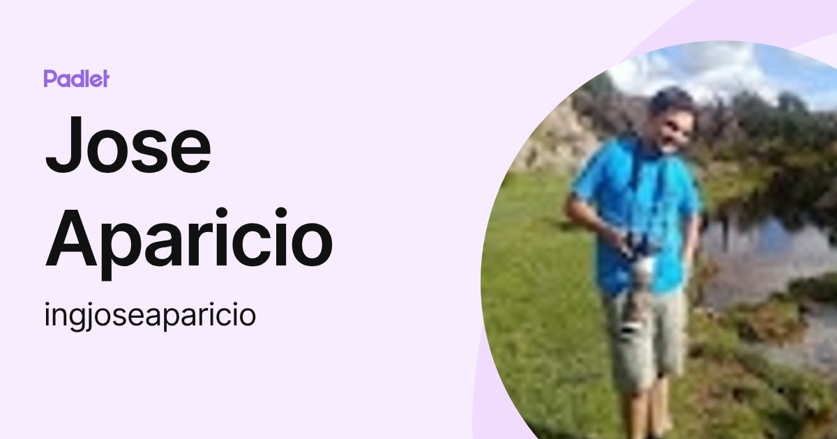 Jose Aparicio (ingjoseaparicio) profile | Padlet