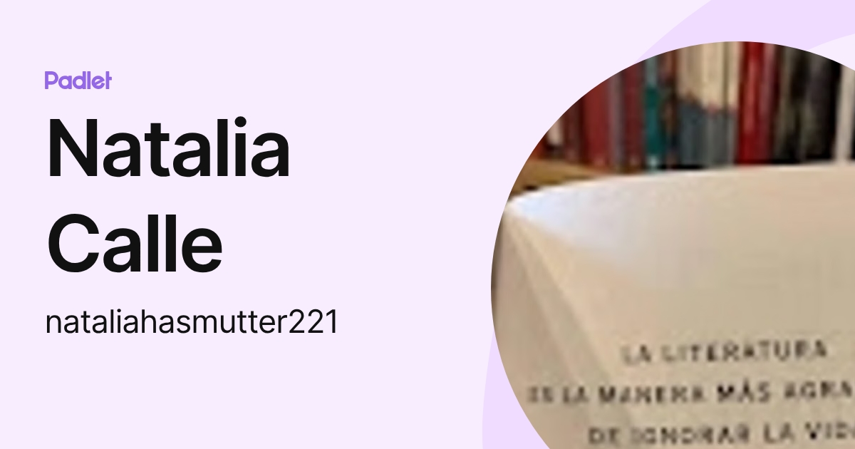 Natalia Calle (nataliahasmutter221) profile | Padlet