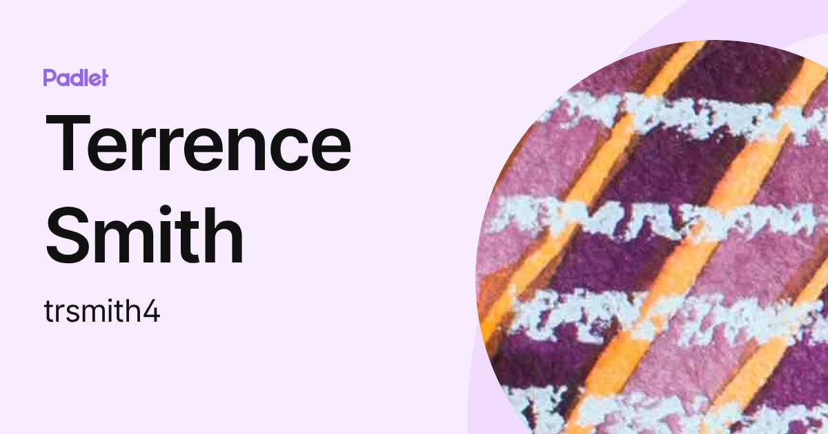 Terrence Smith (trsmith4) profile | Padlet