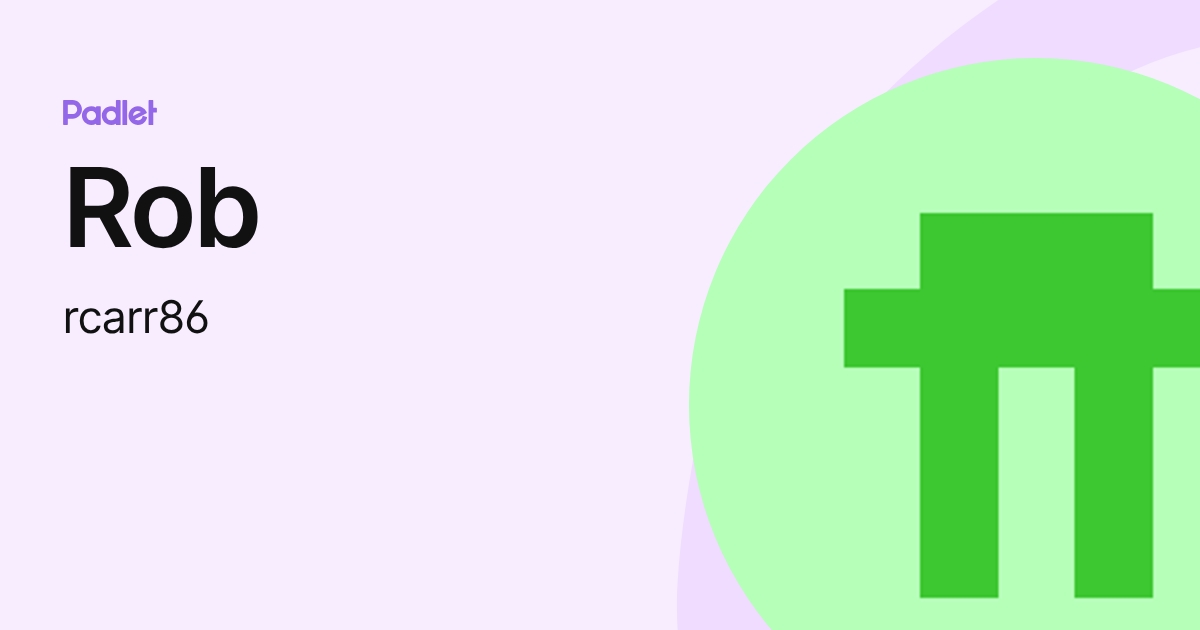 Rob (rcarr86) profile | Padlet