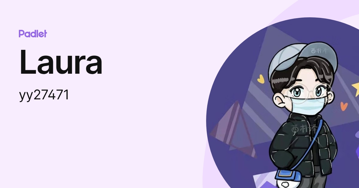 Laura (yy27471) profile | Padlet