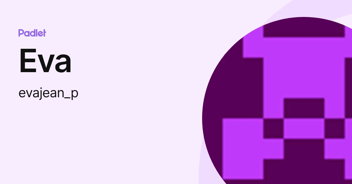 Eva (evajean_p) profile | Padlet