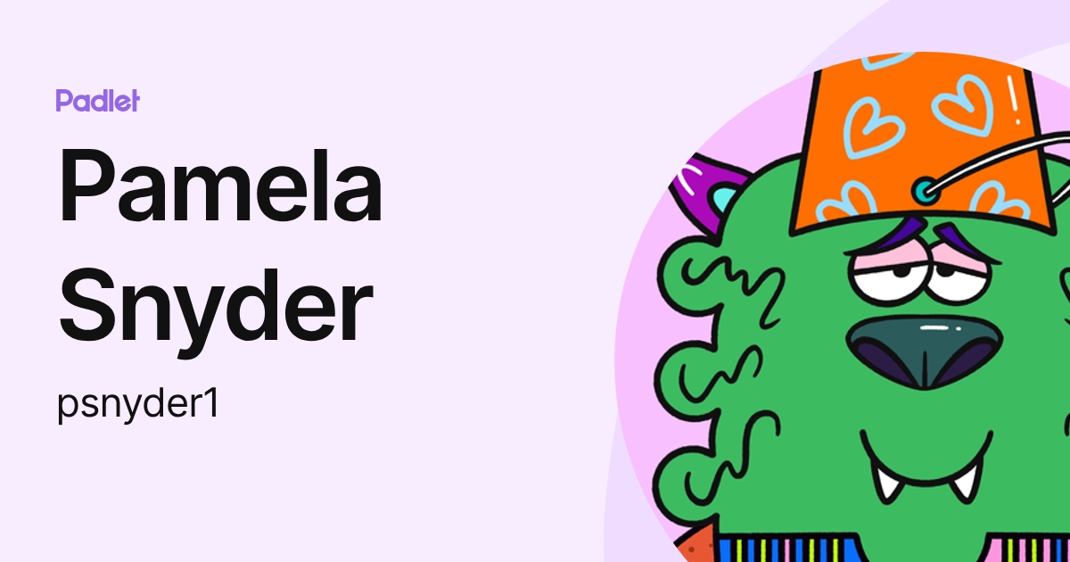 Pamela Snyder (psnyder1) profile | Padlet
