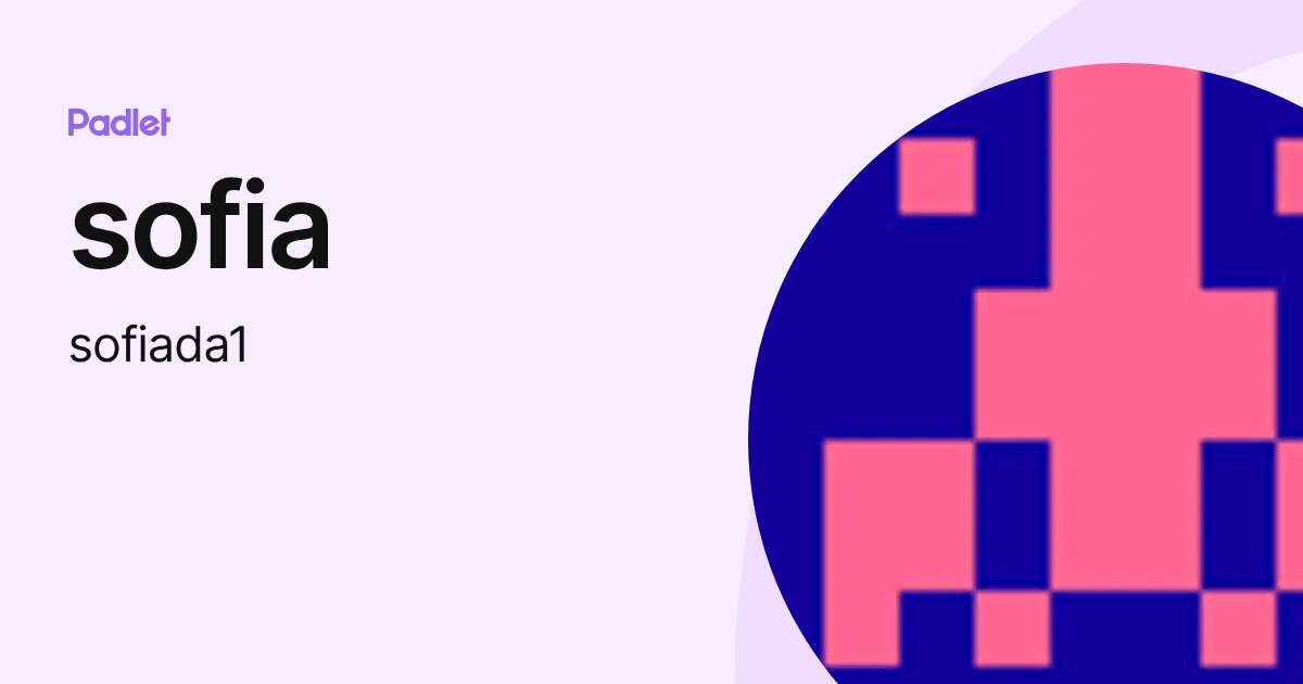 sofia (sofiada1) profile | Padlet