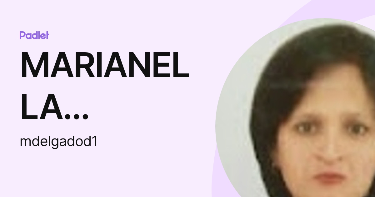 MARIANELLA GIOVANNA DELGADO DEL CARPIO (mdelgadod1) profile | Padlet