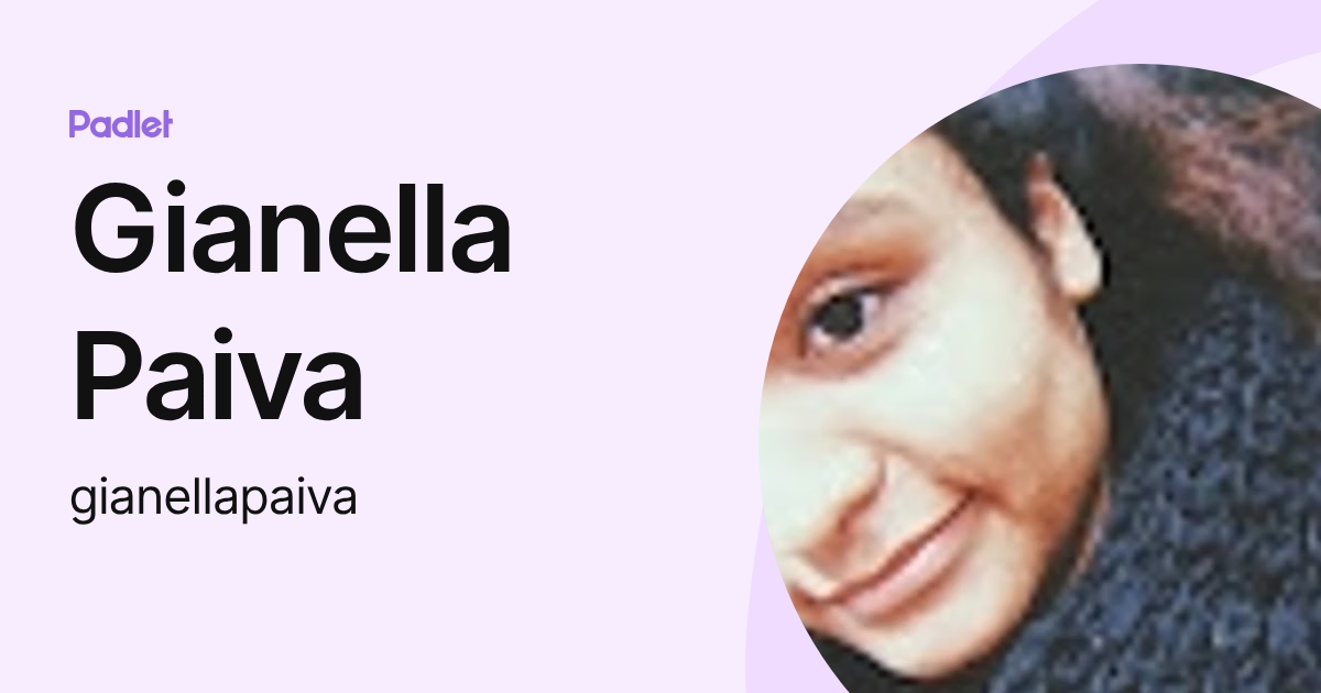 Gianella Paiva (gianellapaiva) profile | Padlet