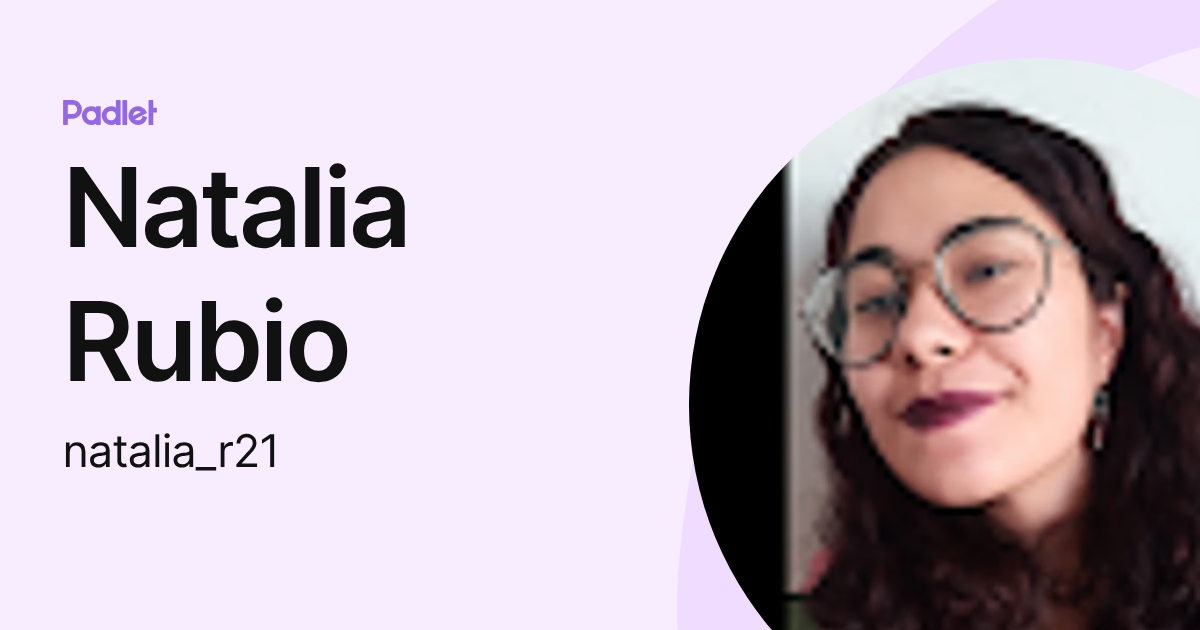 Natalia Rubio (natalia_r21) profile | Padlet