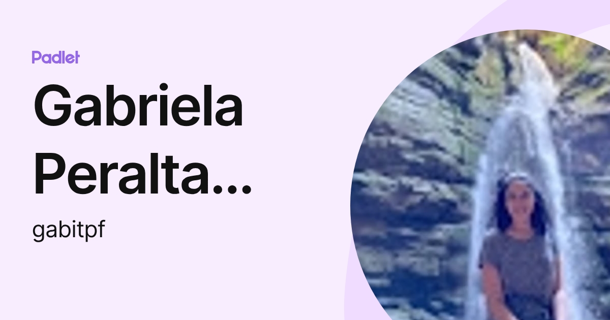 Gabriela Peralta Farias (gabitpf) profile | Padlet