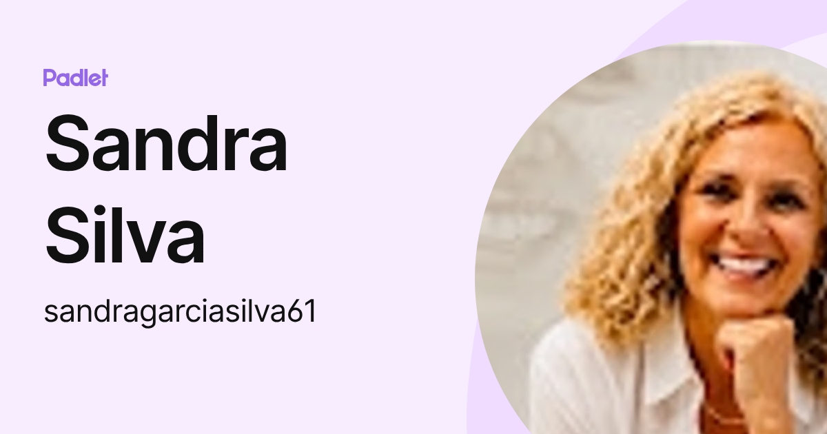 Sandra Silva (sandragarciasilva61) profile | Padlet