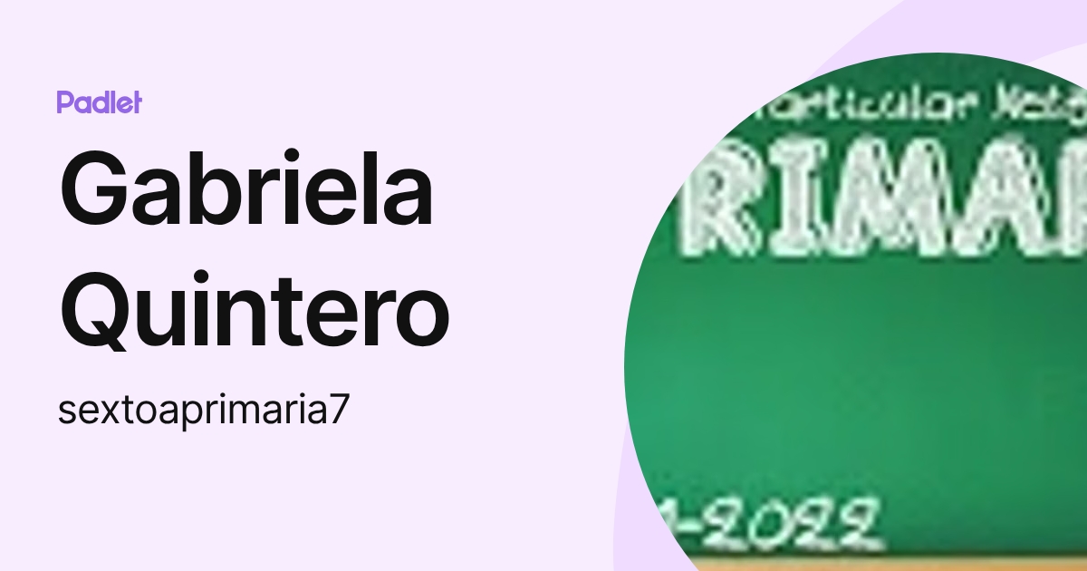 Gabriela Quintero (sextoaprimaria7) profile | Padlet
