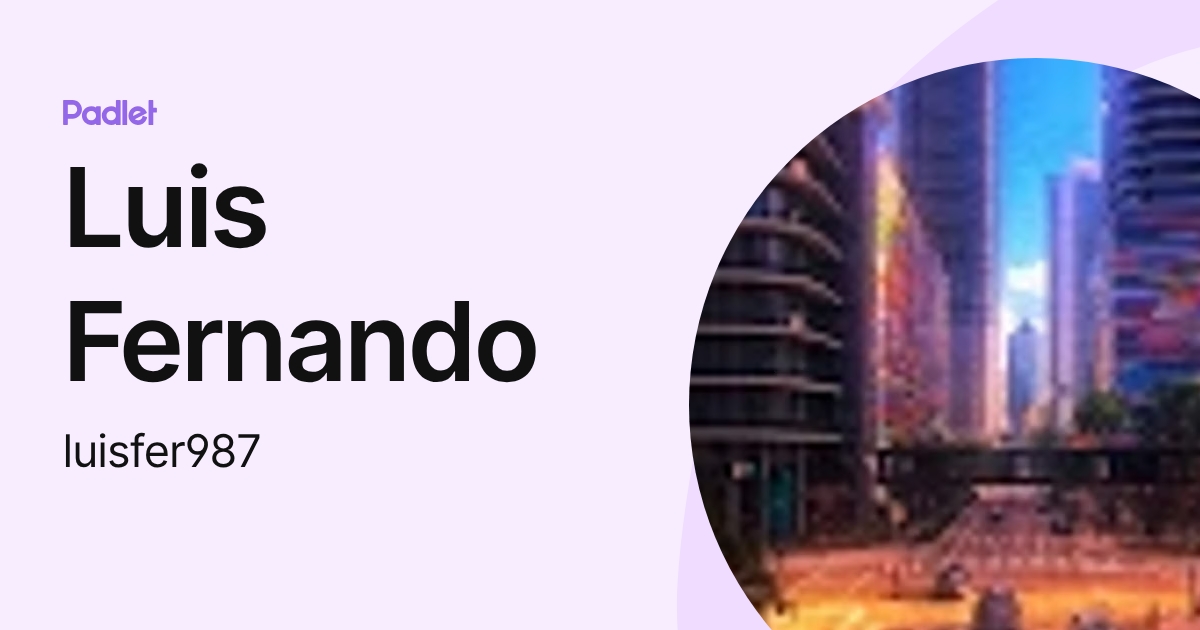 Luis Fernando (luisfer987) profile | Padlet