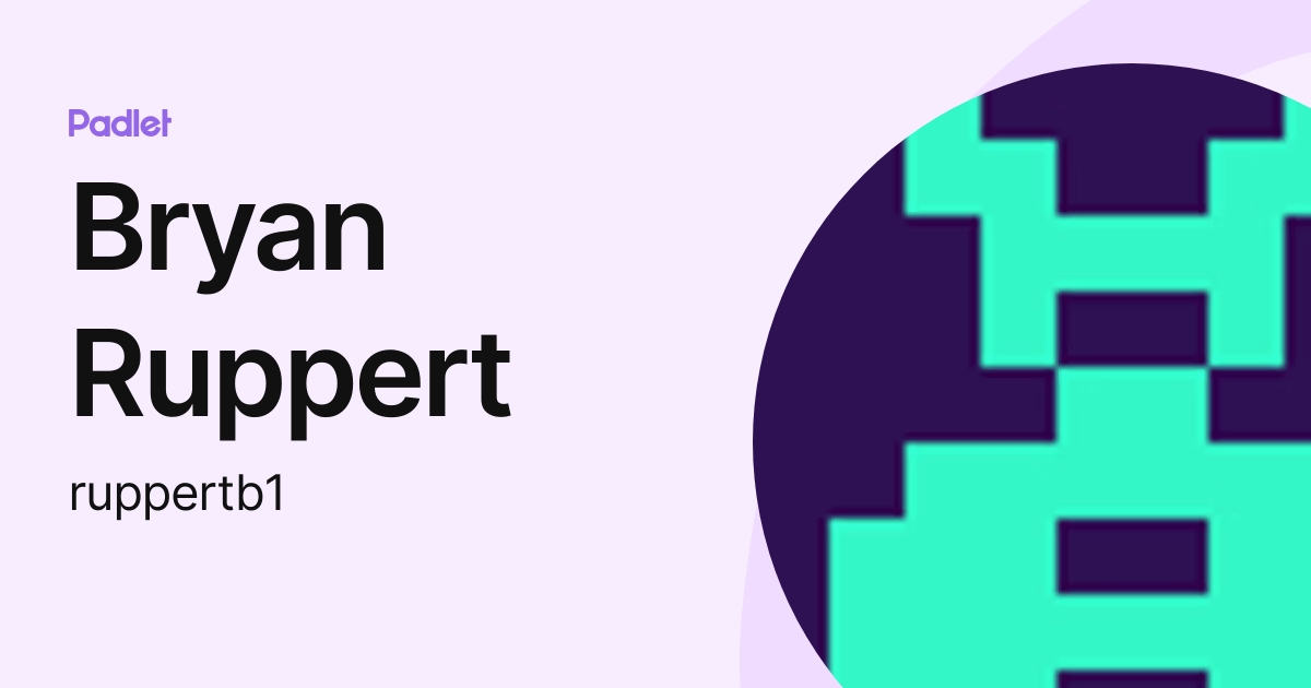 Bryan Ruppert (ruppertb) profile | Padlet