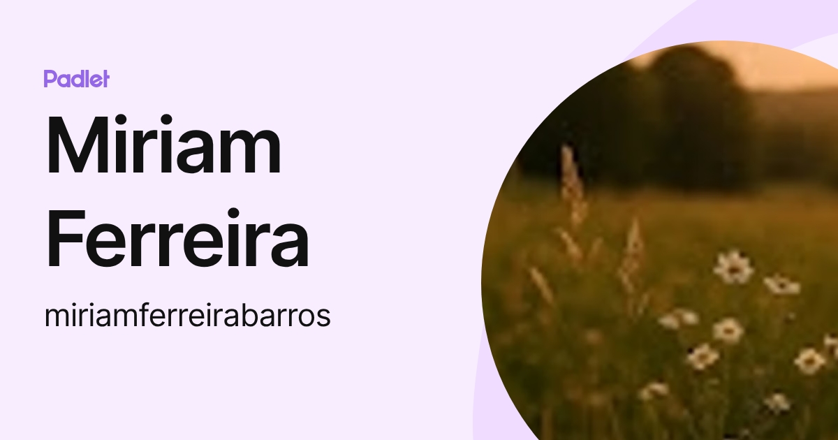 Miriam Ferreira (miriamferreirabarros) profile | Padlet