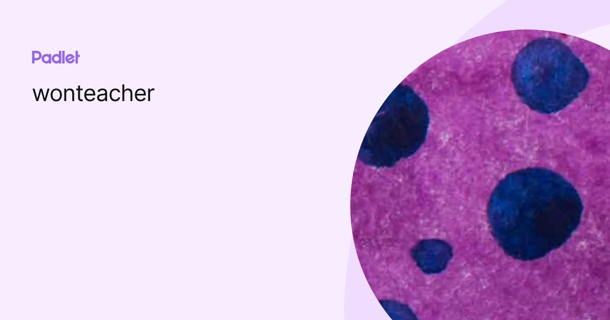 wonteacher profile | Padlet