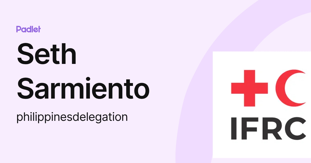 Seth Sarmiento (philippinesdelegation) profile | Padlet