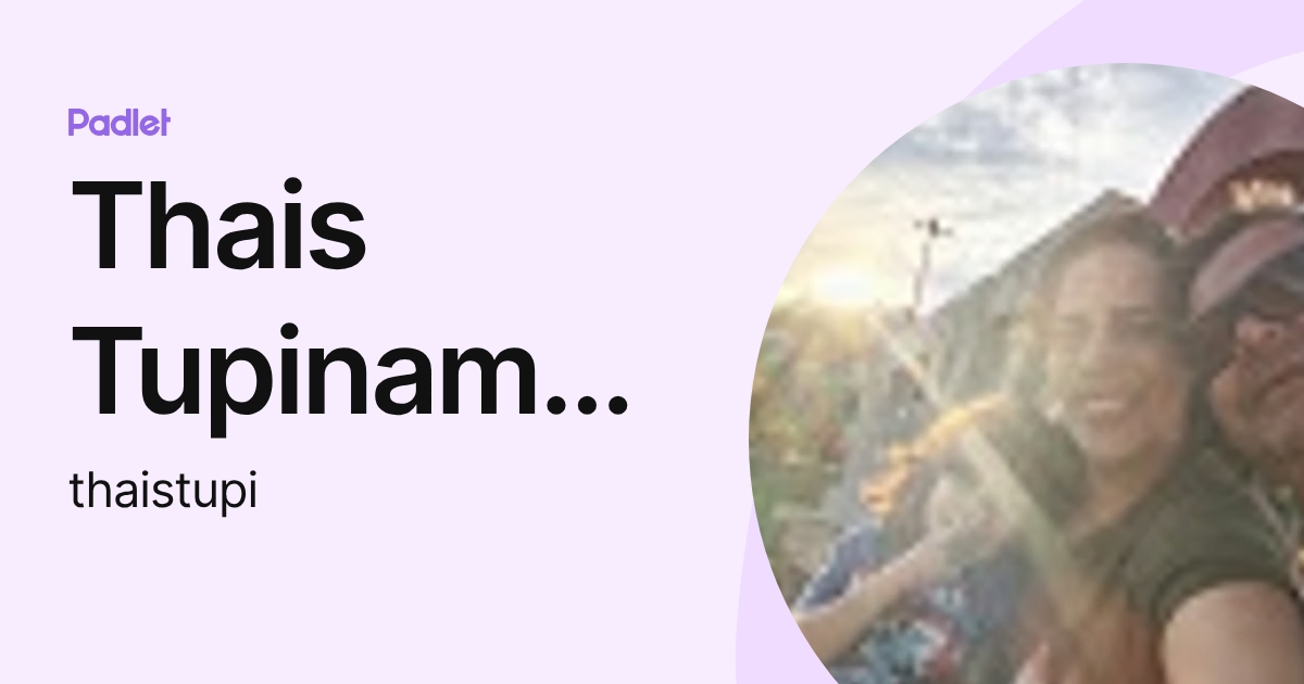 Thais Tupinamba (thaistupi) profile | Padlet