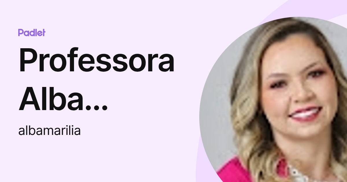 Professora Alba Marília (albamarilia) profile | Padlet