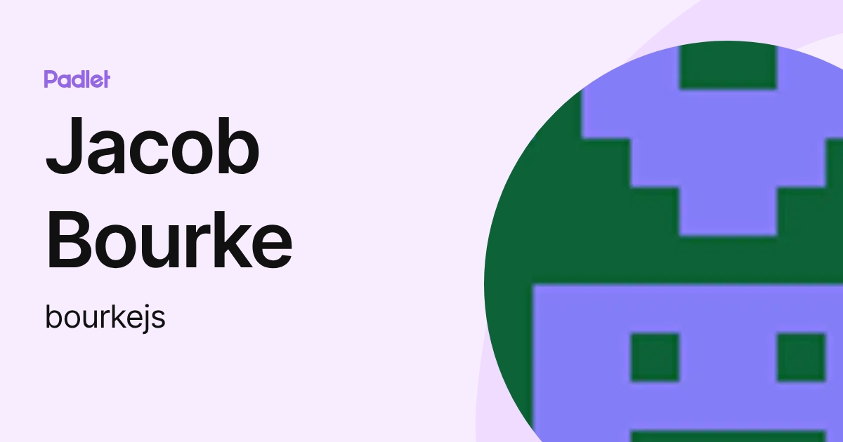 Jacob Bourke (bourkejs) profile | Padlet