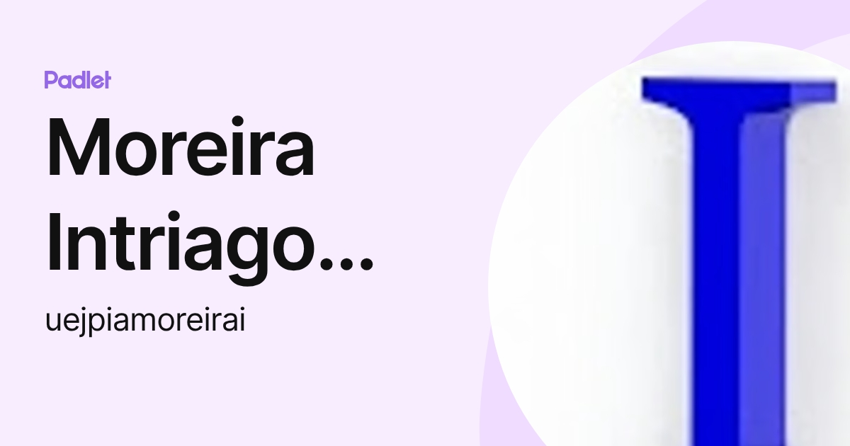 Moreira Intriago Iker Ariel (uejpiamoreirai) profile | Padlet