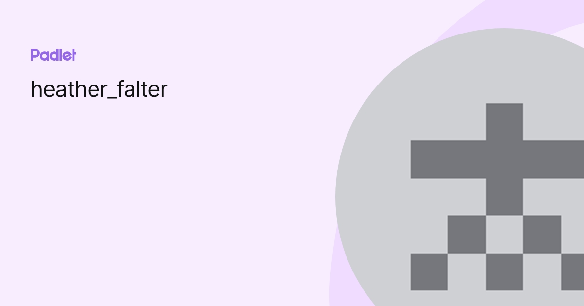 heather_falter profile | Padlet