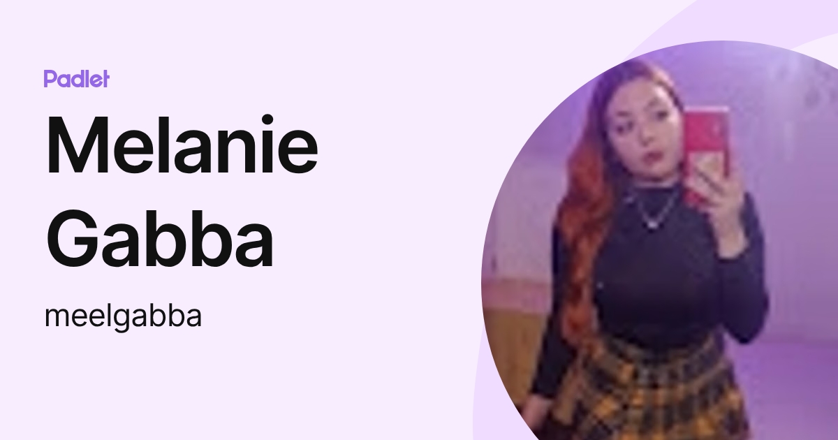 Melanie Gabba (meelgabba) profile | Padlet