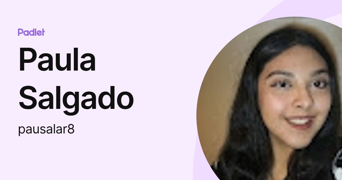 Paula Salgado (pausalar8) profile | Padlet
