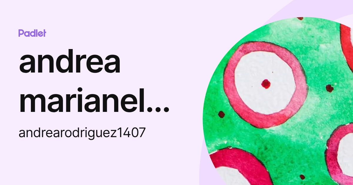 andrea marianela gomez rodriguez (andrearodriguez1407) profile | Padlet