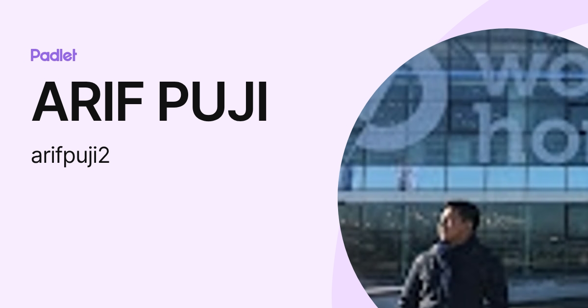 ARIF PUJI (arifpuji2) profile | Padlet