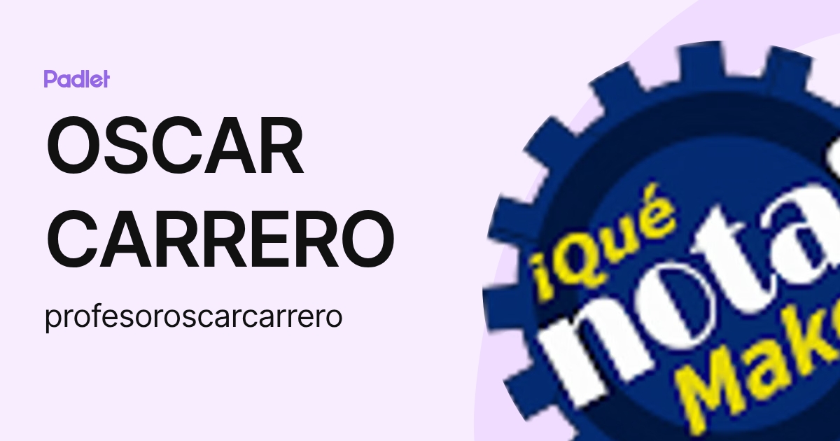 OSCAR CARRERO (profesoroscarcarrero) profile | Padlet