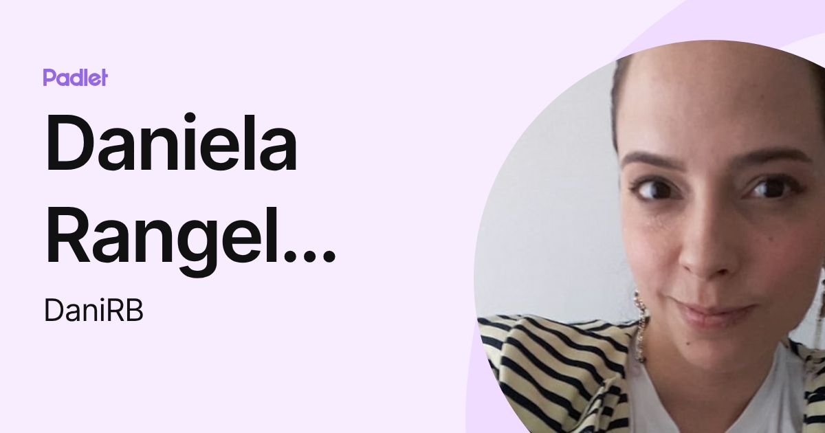 Daniela Rangel Barroeta (DaniRB) profile | Padlet