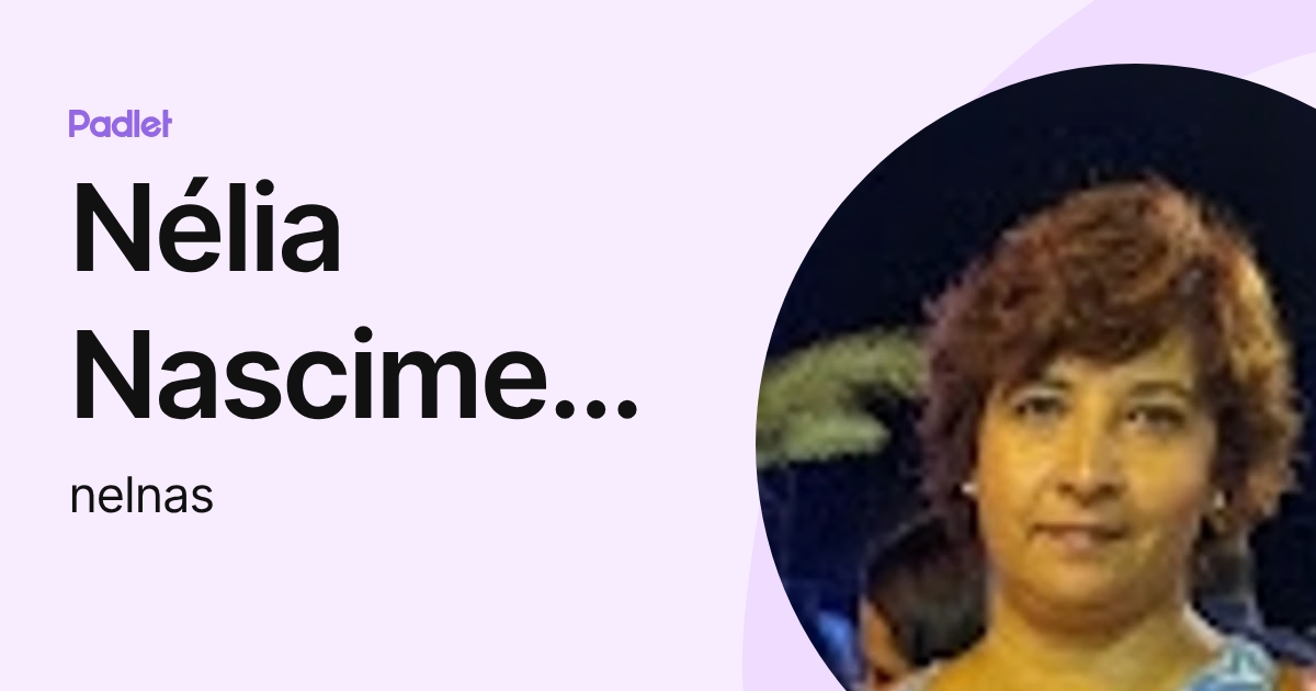 N lia Nascimento nelnas Profile Padlet