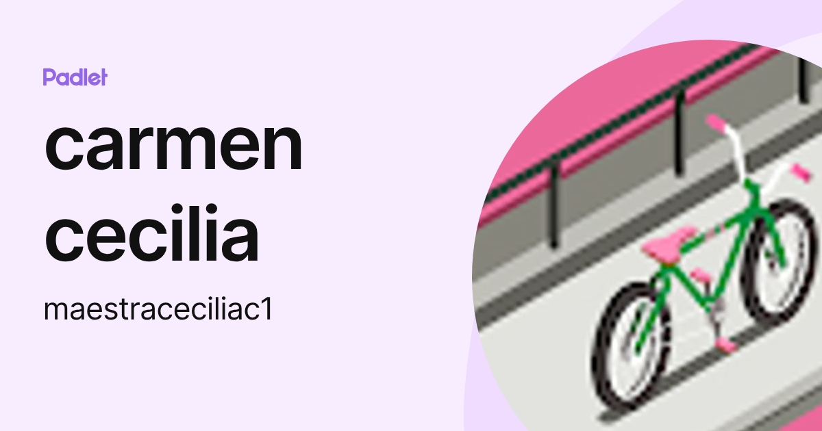 carmen cecilia (maestraceciliac1) profile | Padlet