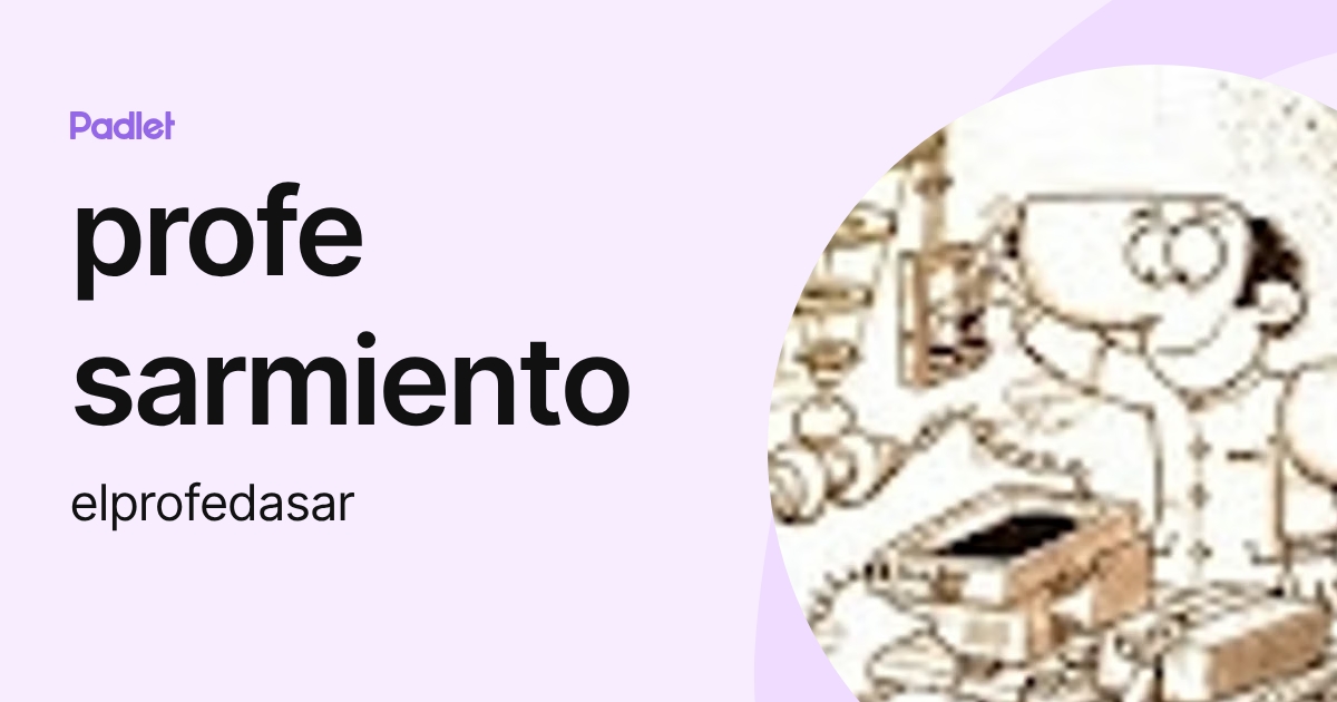 profe sarmiento (elprofedasar) profile | Padlet