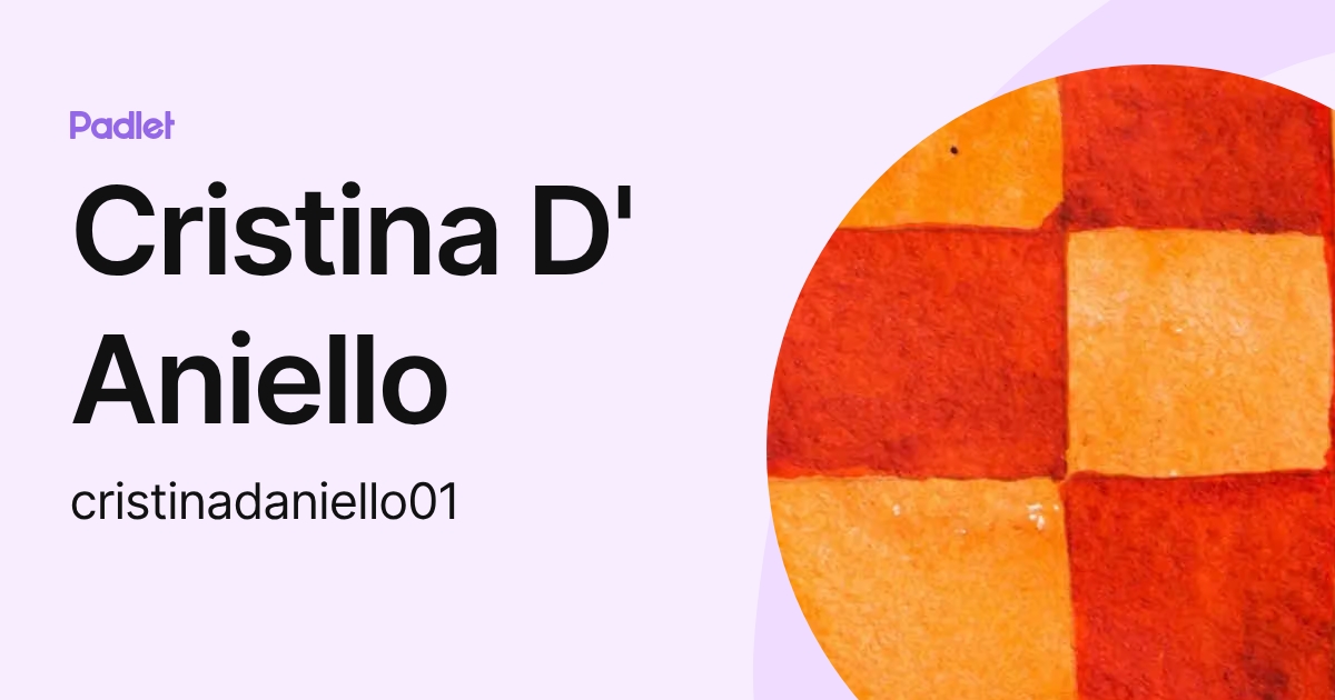 Cristina D' Aniello (cristinadaniello01) profile | Padlet
