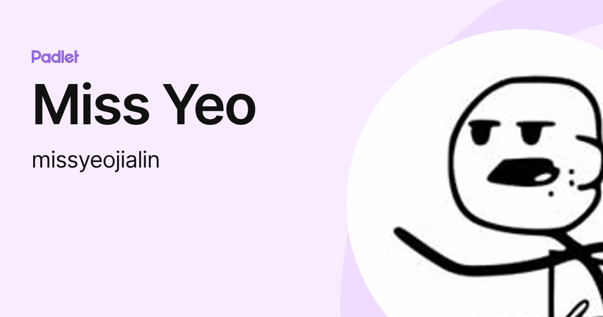 Miss Yeo (missyeojialin) profile | Padlet