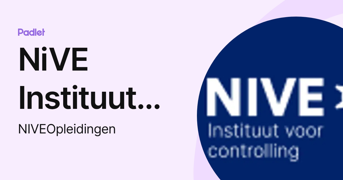 NiVE Instituut voor controlling (NIVEOpleidingen) profile | Padlet