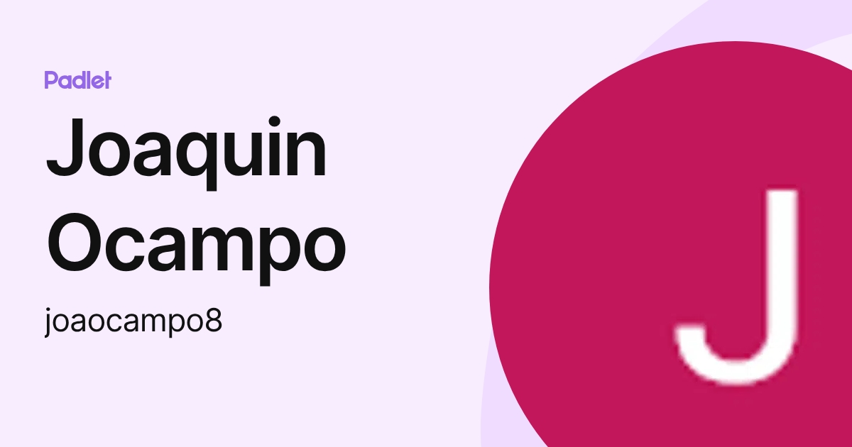 Joaquin Ocampo (joaocampo8) profile | Padlet