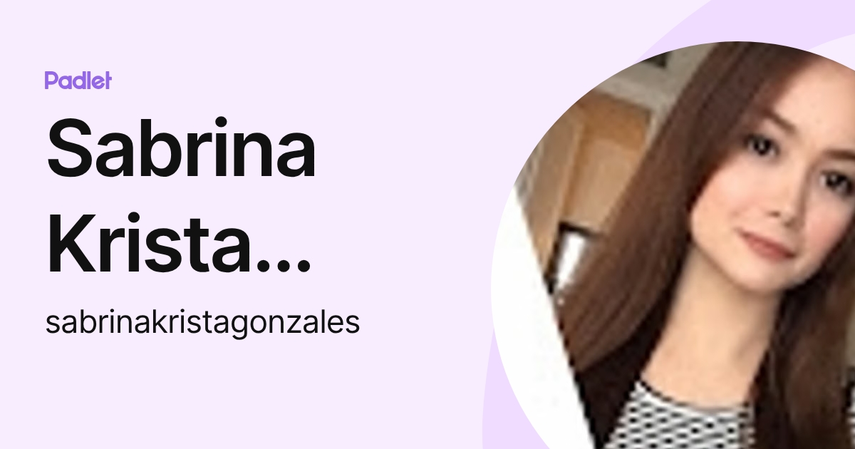 Sabrina Krista Gonzales (sabrinakristagonzales) profile | Padlet